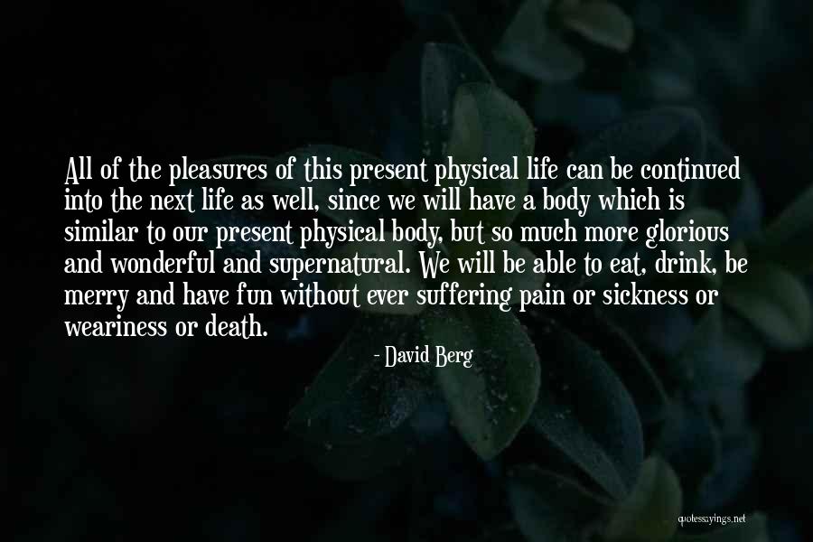 Present Life Quotes By David Berg