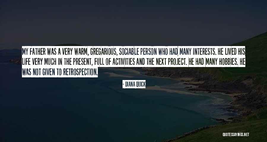 Present Life Quotes By Diana Quick Present Life Quotes By Diana Quick