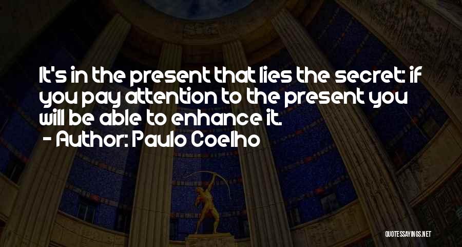 Present Life Quotes By Paulo Coelho