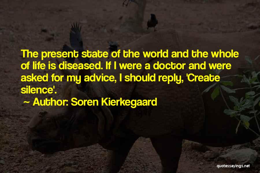 Present Life Quotes By Soren Kierkegaard