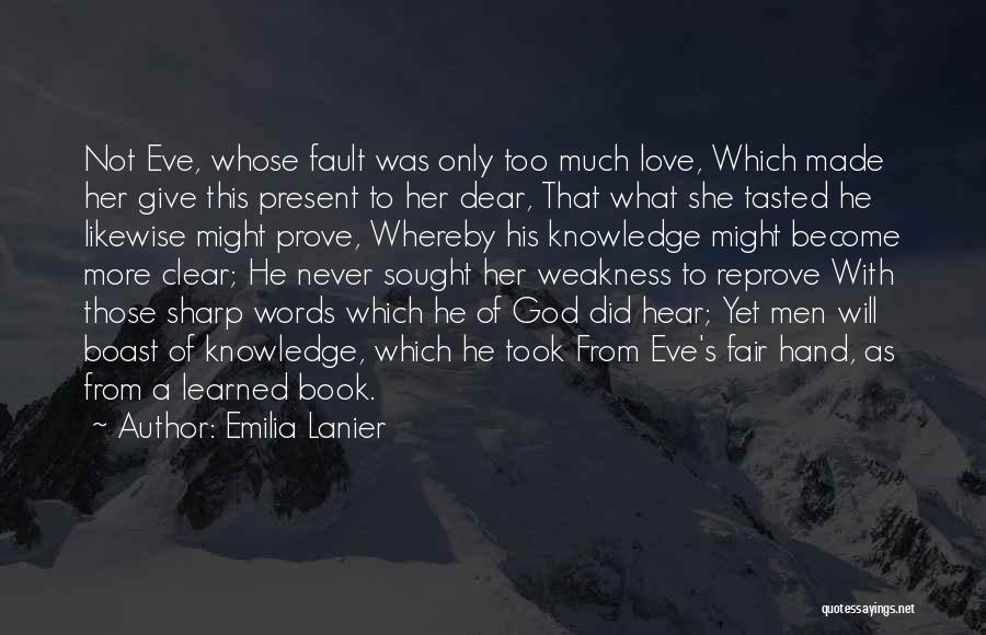 Present Love Quotes By Emilia Lanier
