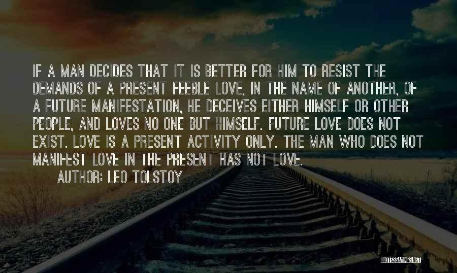 Present Love Quotes By Leo Tolstoy