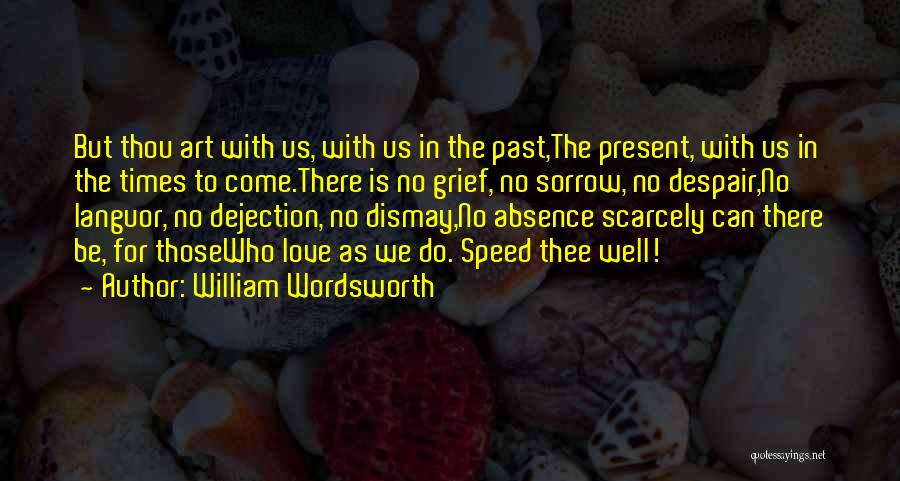 Present Love Quotes By William Wordsworth