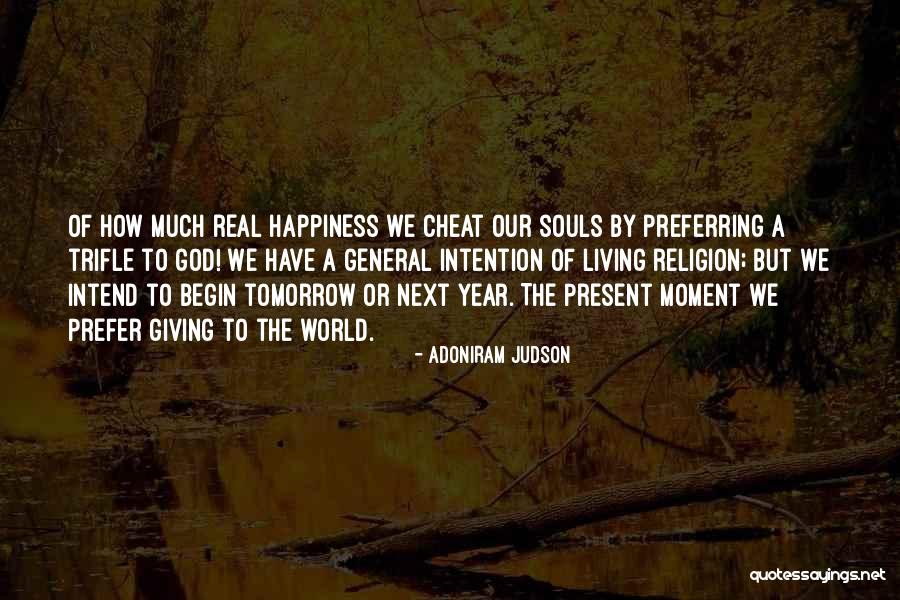 Present Moment Living Quotes By Adoniram Judson