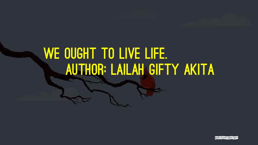 Present Moment Living Quotes By Lailah Gifty Akita