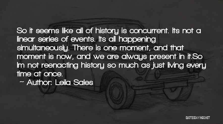 Present Moment Living Quotes By Leila Sales