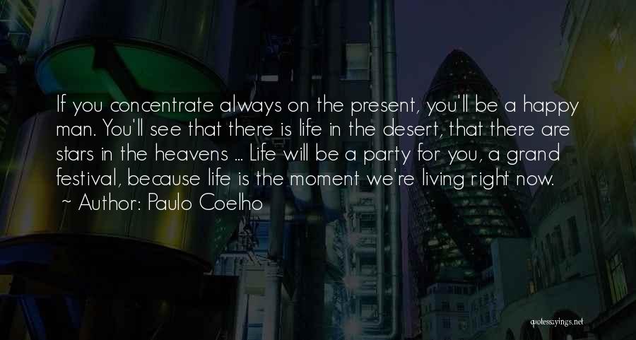 Present Moment Living Quotes By Paulo Coelho