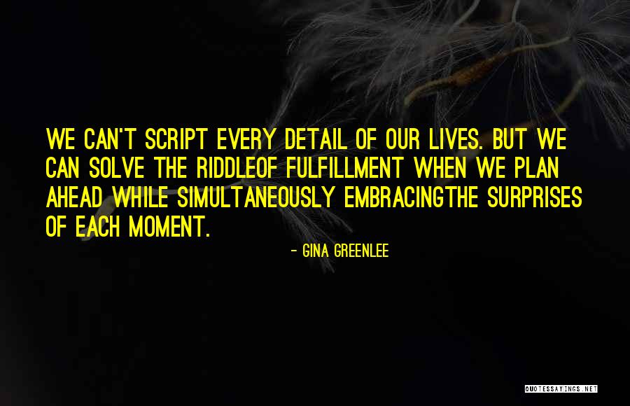 Present Moment Quotes Quotes By Gina Greenlee Present Moment Quotes Quotes By Gina Greenlee