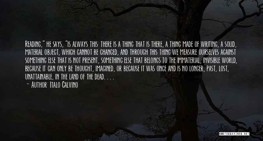 Present Not Past Quotes By Italo Calvino