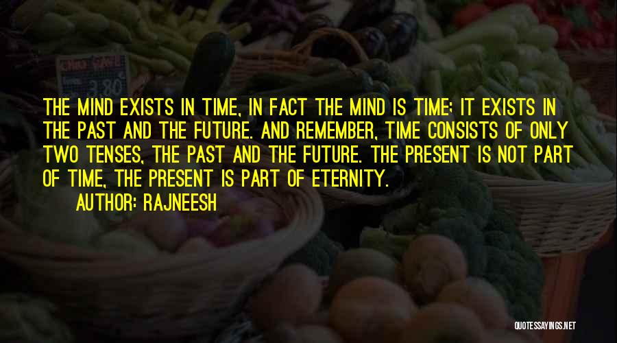 Present Not Past Quotes By Rajneesh
