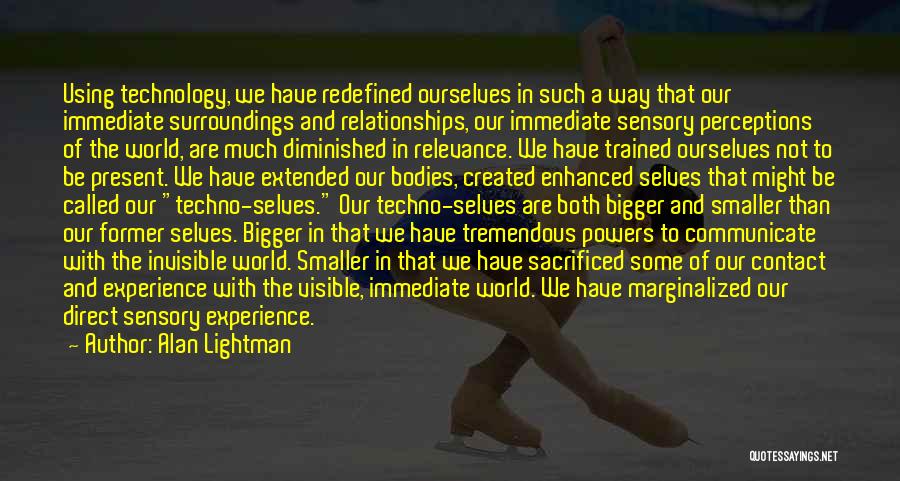 Present Relationships Quotes By Alan Lightman
