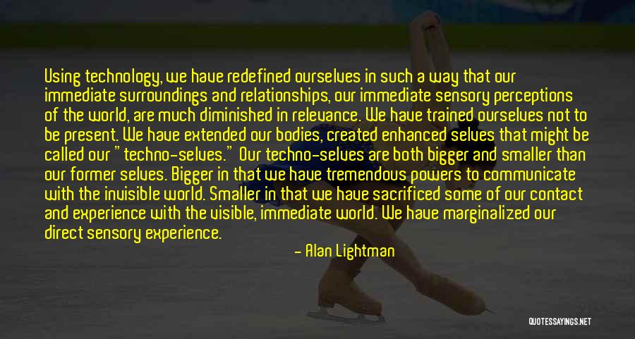 Present Relationships Quotes By Alan Lightman