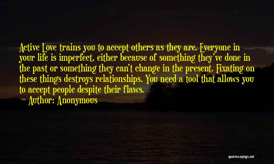 Present Relationships Quotes By Anonymous