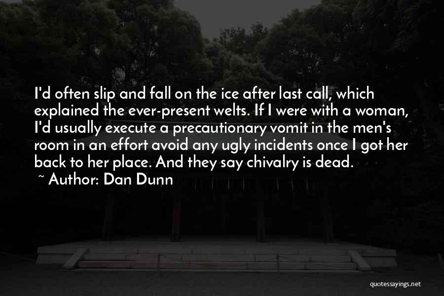 Present Relationships Quotes By Dan Dunn