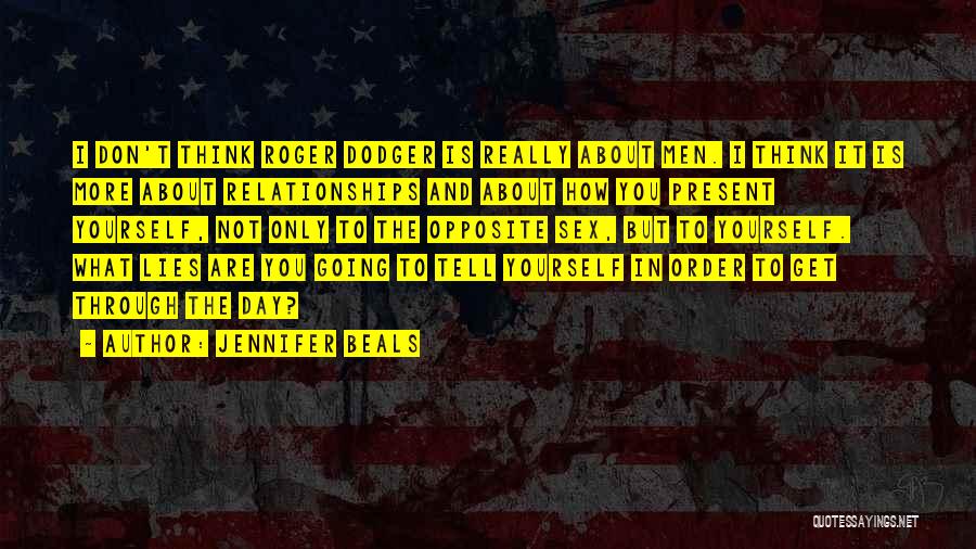 Present Relationships Quotes By Jennifer Beals