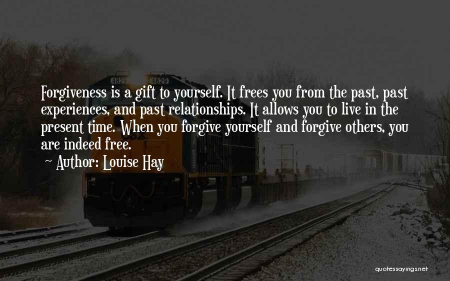 Present Relationships Quotes By Louise Hay