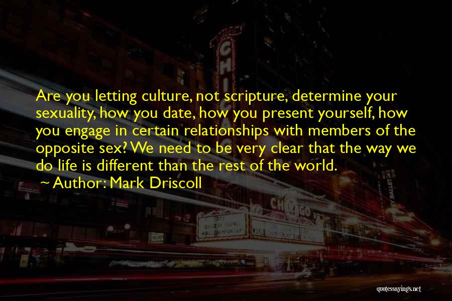 Present Relationships Quotes By Mark Driscoll