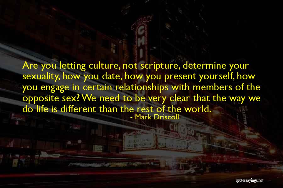 Present Relationships Quotes By Mark Driscoll