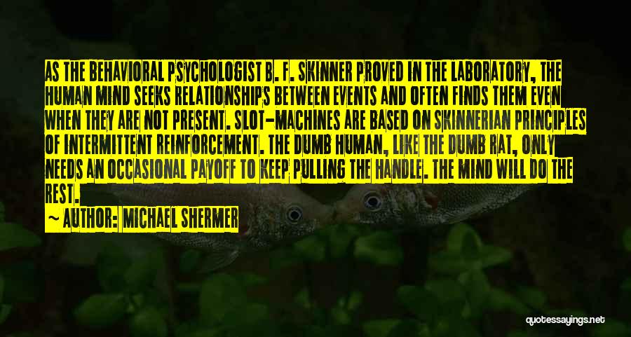 Present Relationships Quotes By Michael Shermer