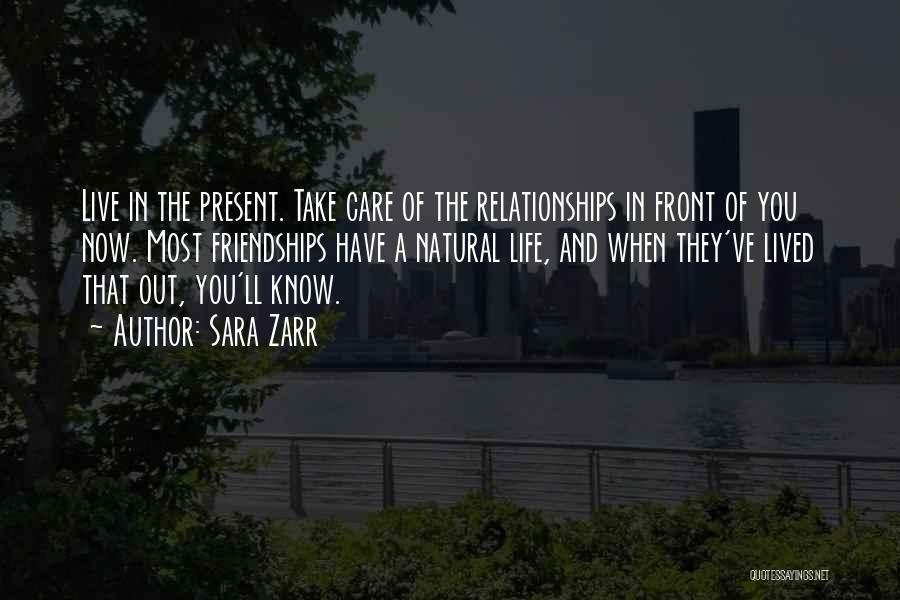 Present Relationships Quotes By Sara Zarr