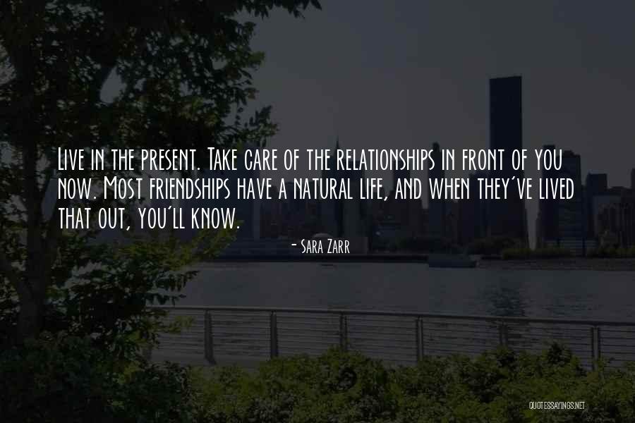 Present Relationships Quotes By Sara Zarr