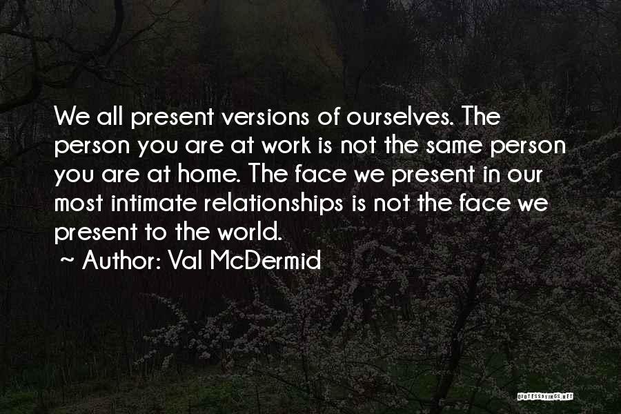 Present Relationships Quotes By Val McDermid