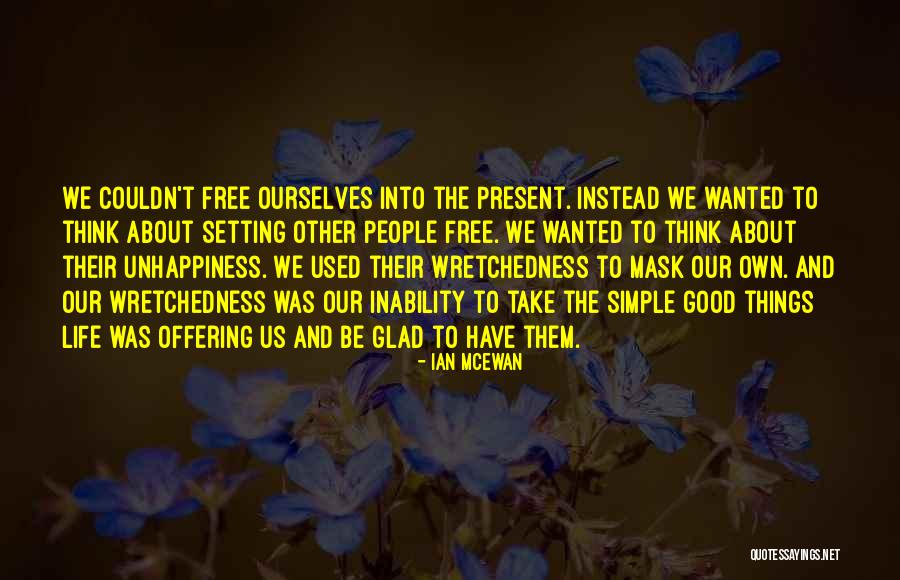 Present Simple Quotes By Ian McEwan Present Simple Quotes By Ian McEwan