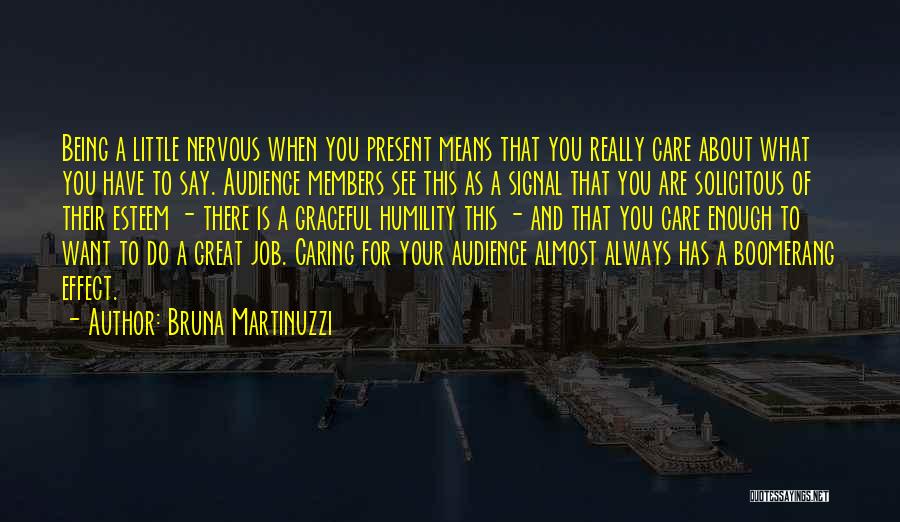 Present To An Audience Quotes By Bruna Martinuzzi