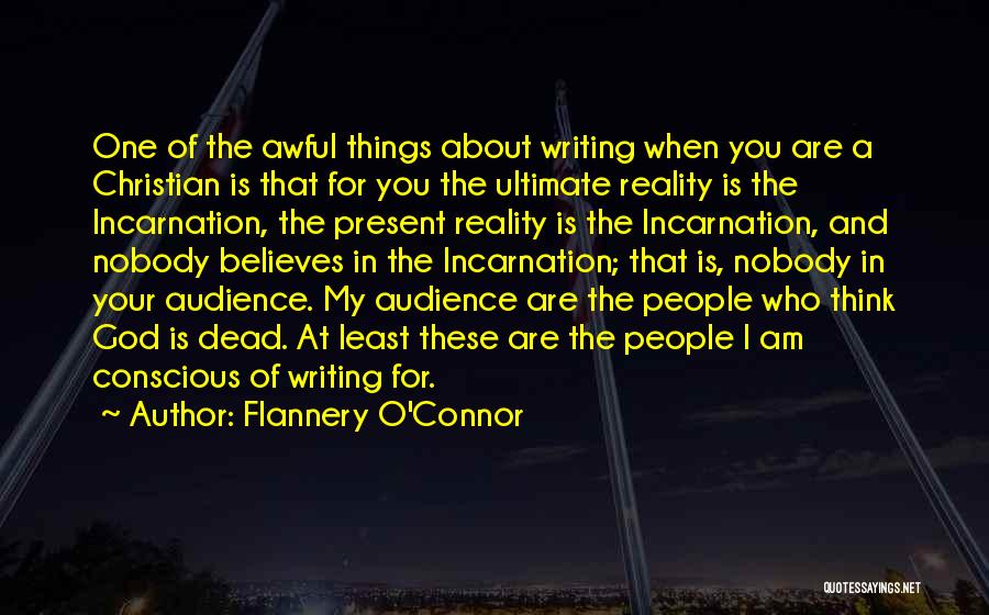 Present To An Audience Quotes By Flannery O'Connor