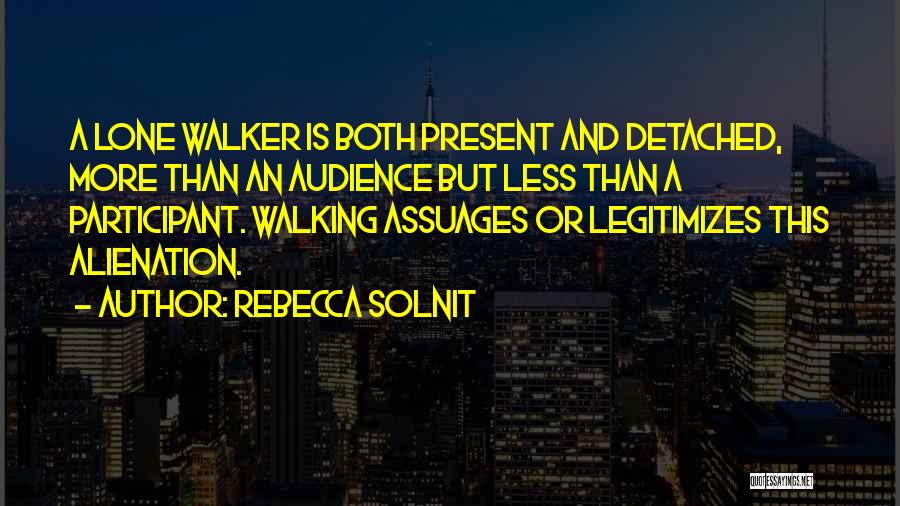 Present To An Audience Quotes By Rebecca Solnit