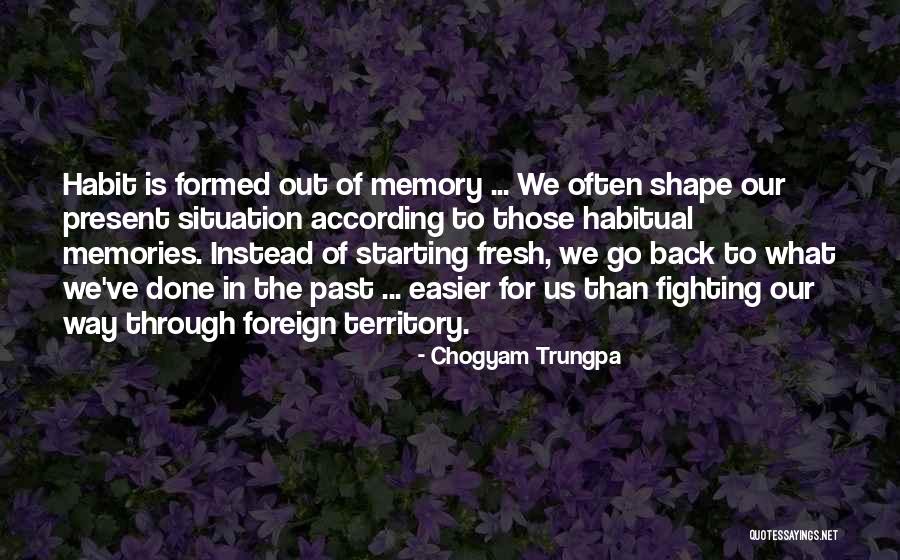 Present To Past Quotes By Chogyam Trungpa Present To Past Quotes By Chogyam Trungpa
