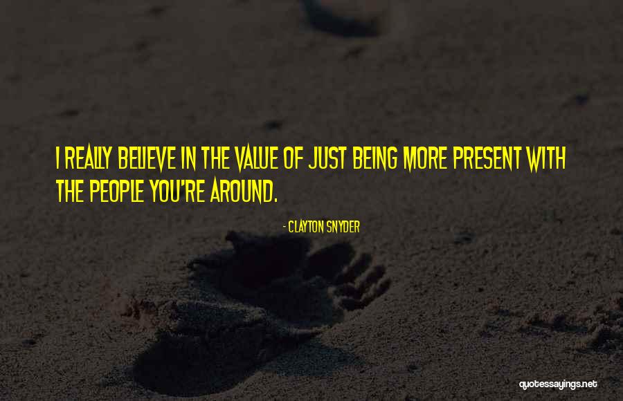 Present Value Quotes By Clayton Snyder Present Value Quotes By Clayton Snyder