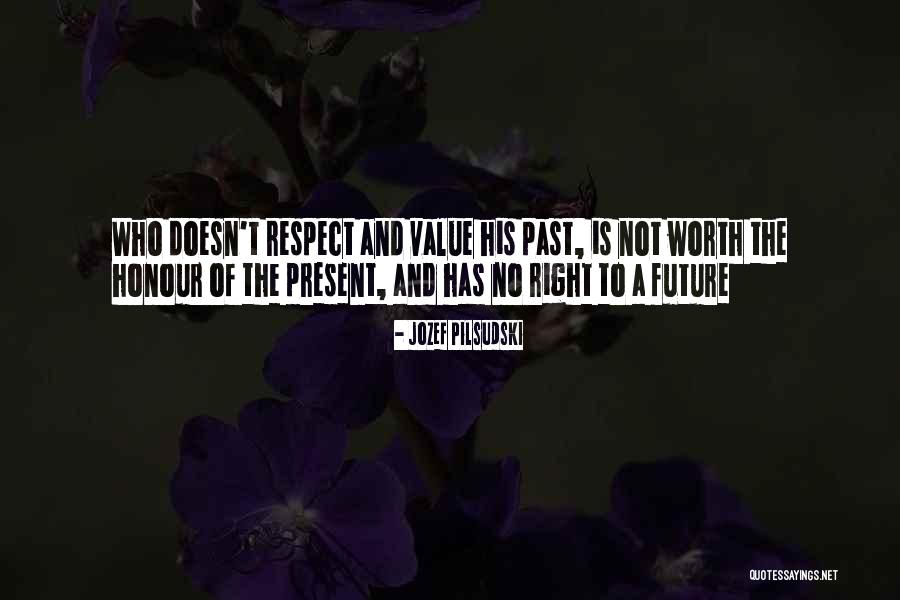 Present Value Quotes By Jozef Pilsudski Present Value Quotes By Jozef Pilsudski