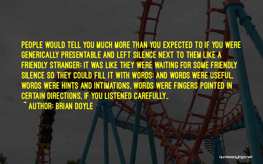 Presentable Quotes By Brian Doyle