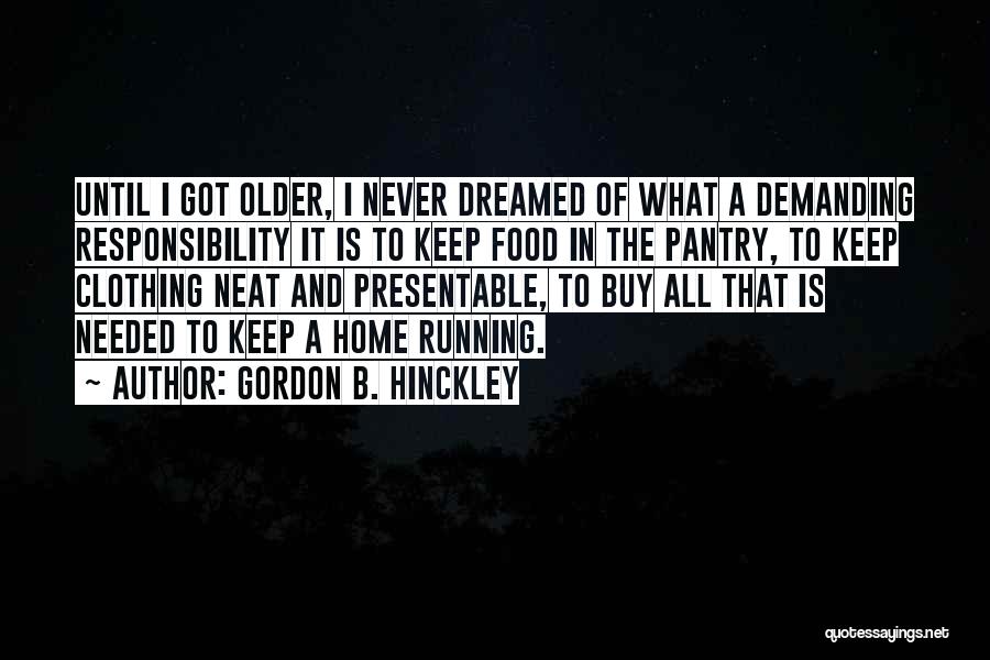 Presentable Quotes By Gordon B. Hinckley