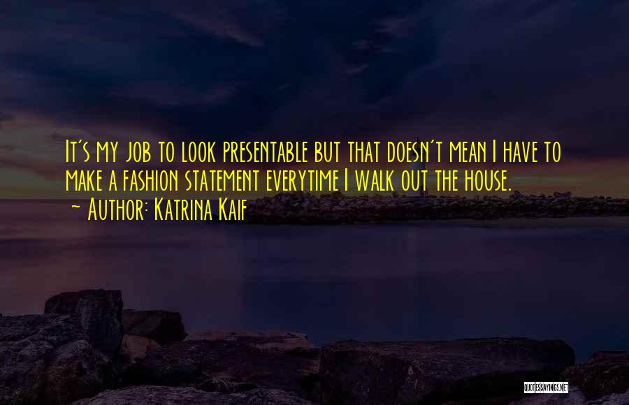 Presentable Quotes By Katrina Kaif