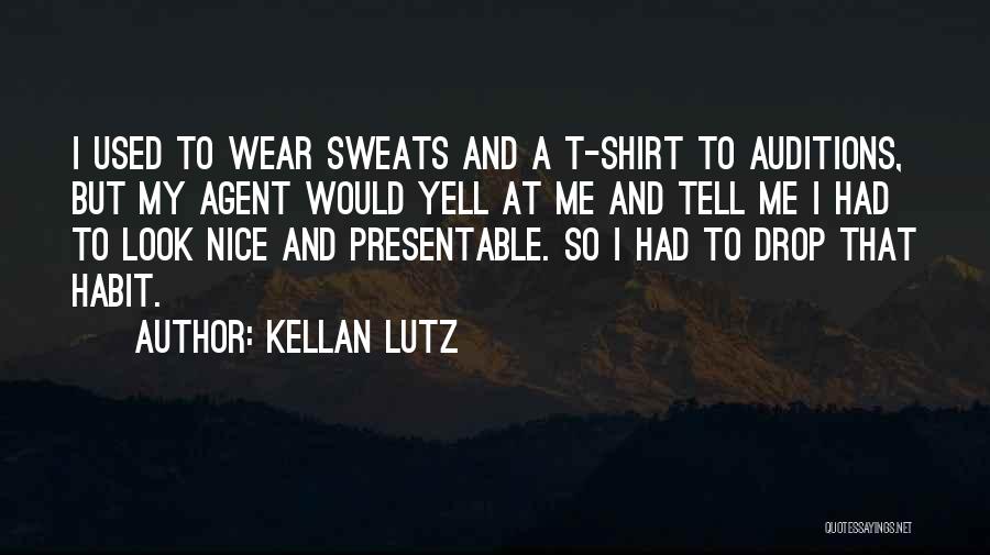 Presentable Quotes By Kellan Lutz