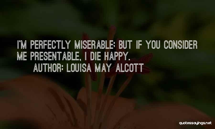 Presentable Quotes By Louisa May Alcott