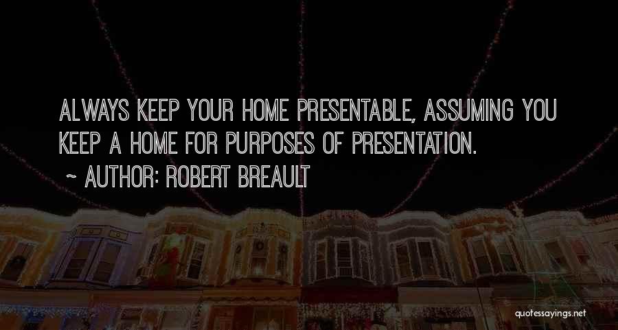 Presentable Quotes By Robert Breault