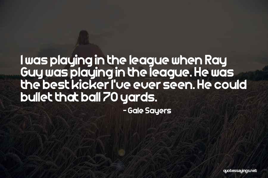Presentarse Quotes By Gale Sayers Presentarse Quotes By Gale Sayers