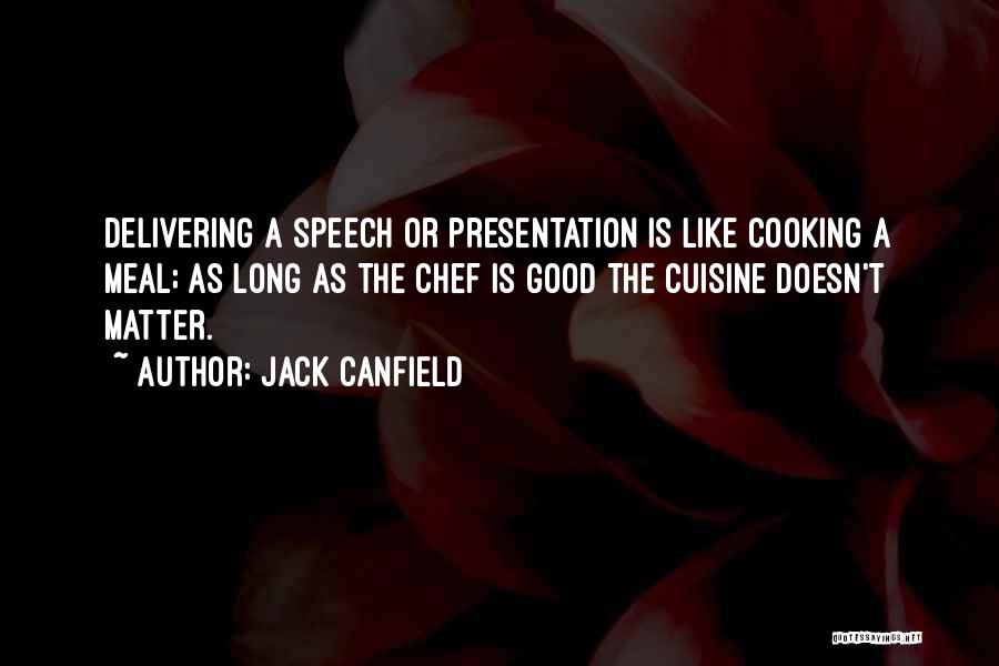 Presentation Quotes By Jack Canfield