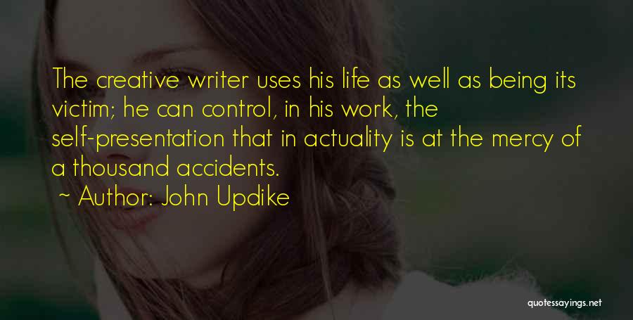 Presentation Quotes By John Updike