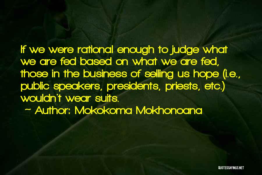 Presentation Quotes By Mokokoma Mokhonoana