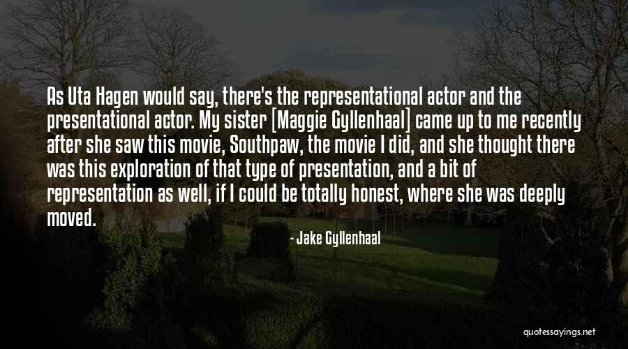 Presentational Vs Representational Quotes By Jake Gyllenhaal Presentational Vs Representational Quotes By Jake Gyllenhaal