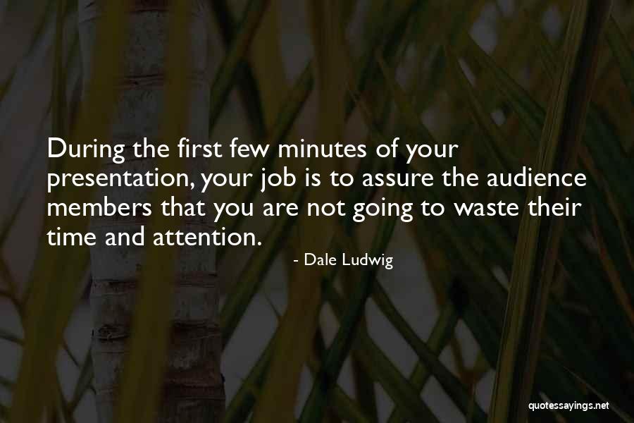 Presentations Skills Quotes By Dale Ludwig