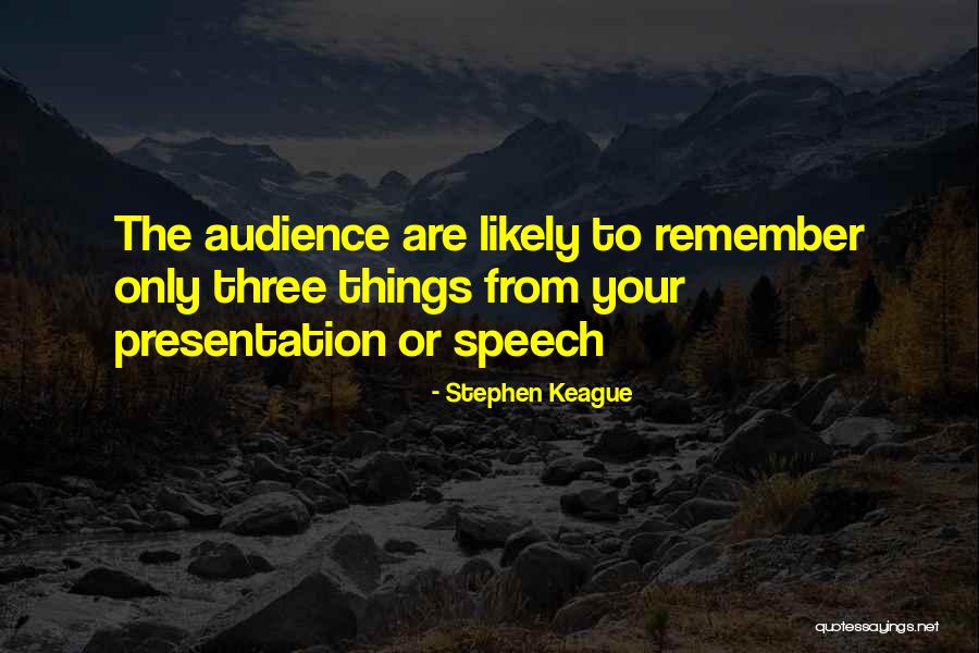 Presentations Skills Quotes By Stephen Keague