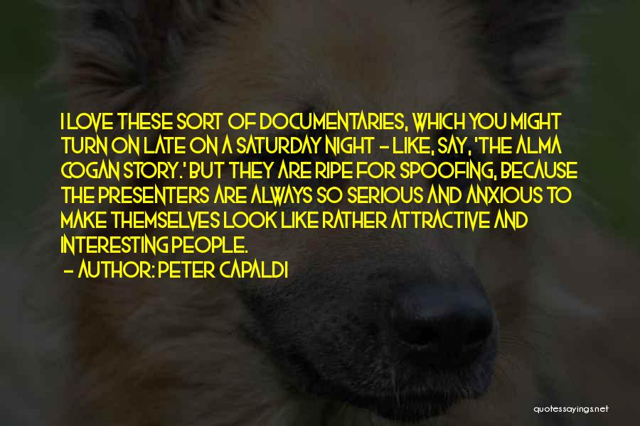 Presenters Quotes By Peter Capaldi