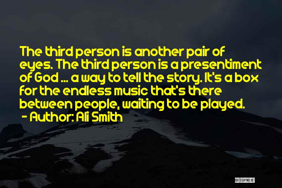 Presentiment Quotes By Ali Smith