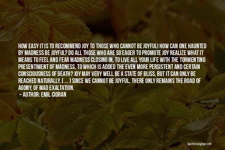 Presentiment Quotes By Emil Cioran