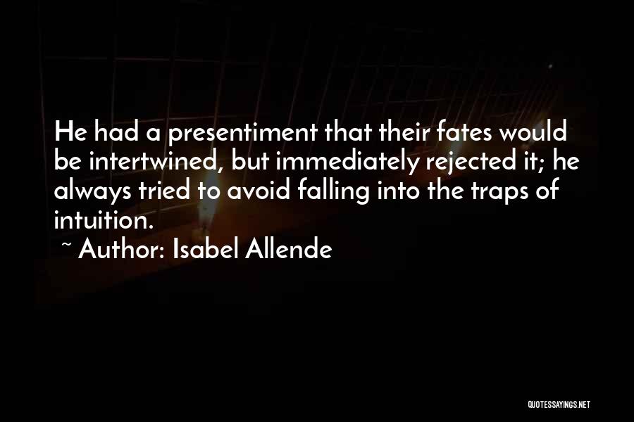 Presentiment Quotes By Isabel Allende